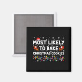 Aimant Most Likely To Bake Christmas Cookies Xmas Baker (Recto/Verso)