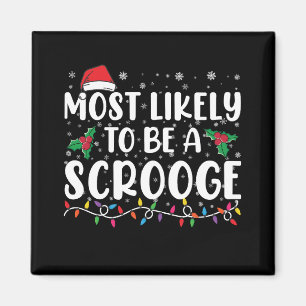 Aimant Most Likely To Be A Scrooge Funny Family