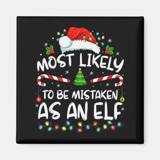 Aimant Most Likely To Be Mistaken As An Elf Funny Family (Devant)