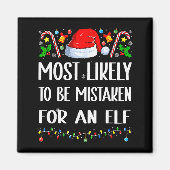 Aimant Most Likely To Be Mistaken For An Elf Christmas Pa (Devant)