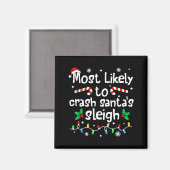 Aimant Most Likely To Crash Santas Sleigh C-hristmas Matc (Recto/Verso)