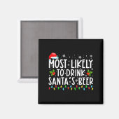 Aimant Most Likely To Drink Santas Beer Funny Drinking C (Recto/Verso)