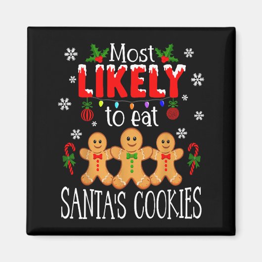 Aimant Most Likely To Eat Santa's Cookies Christmas Famil (Devant)