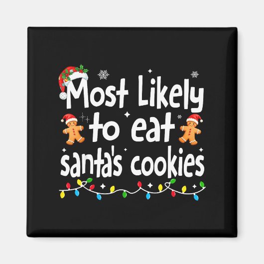 Aimant Most Likely To Eat Santas Cookies Family Christmas (Devant)