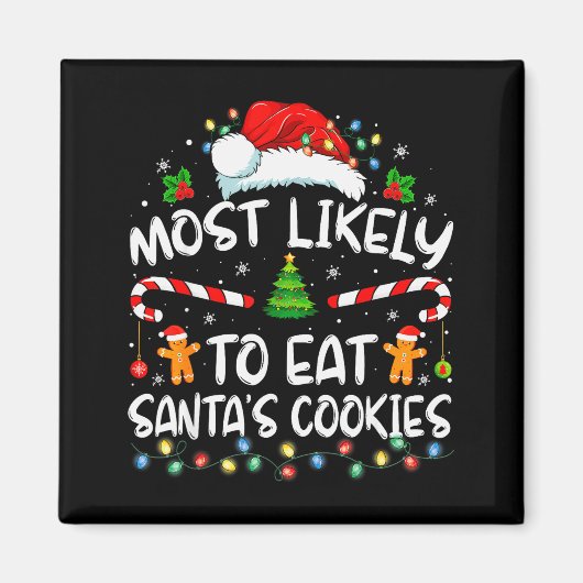 Aimant Most Likely To Eat Santa's Cookies Funny Christmas (Devant)
