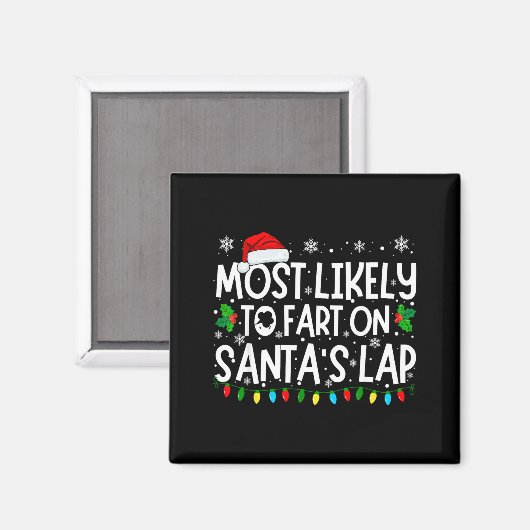 Aimant Most Likely To Fart On Santa's Lap Funny Christmas (Recto/Verso)