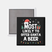Aimant Most Likely To Offer Santa A Beer Christmas Funny  (Recto/Verso)