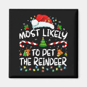 Aimant Most Likely To Pet The Reindeer Funny Christmas (Devant)