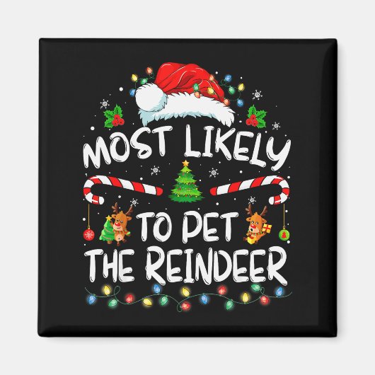 Aimant Most Likely To Pet The Reindeer Funny Christmas (Devant)