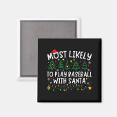 Aimant Most Likely To Play Baseball With Santa Matching C (Recto/Verso)