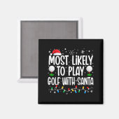 Aimant Most Likely To Play Golf With Santa Funny Family C (Recto/Verso)
