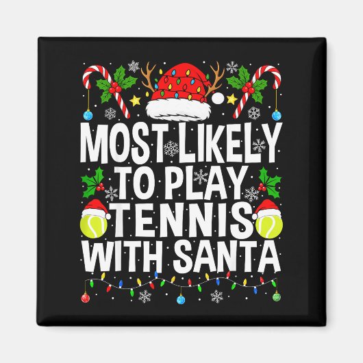 Aimant Most Likely To Play Tennis With Santa Funny Christ (Devant)