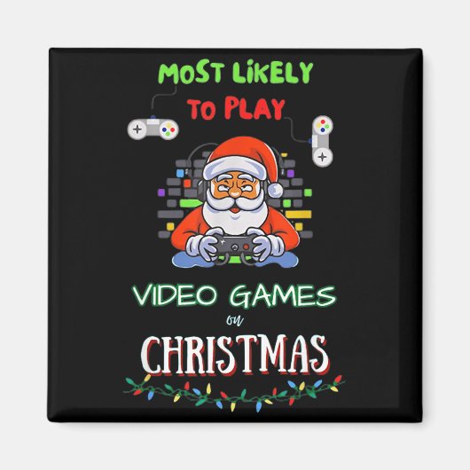 Aimant Most Likely To Play Video Games On Christmas (Devant)