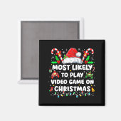 Aimant Most Likely To Play Video Games On Christmas Funny (Recto/Verso)