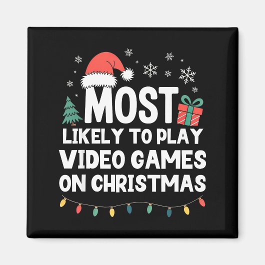 Aimant Most Likely To Play Video Games On Christmas Gamer (Devant)
