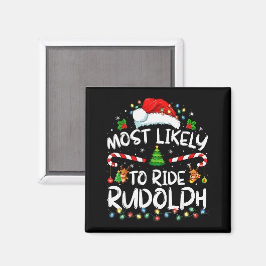 Aimant Most Likely To Ride Rudolph Funny Christmas Holida (Recto/Verso)