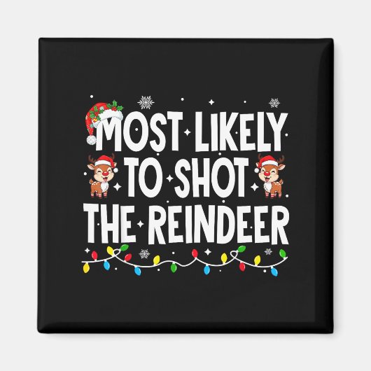 Aimant Most Likely To Shoot The Reindeer Xmas Family Matc (Devant)