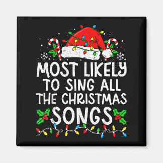 Aimant Most Likely To Sing All The Christmas Songs Matchi