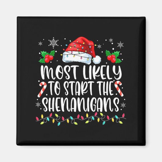 Aimant Most Likely To Start All The Shenanigans Family Ch (Devant)