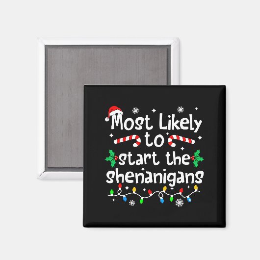 Aimant Most Likely To Start The Shenanigans C-hristmas Ma (Recto/Verso)