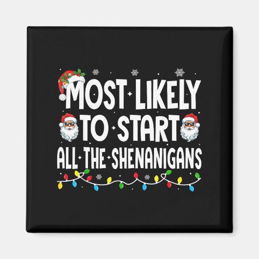 Aimant Most Likely To Start The Shenanigans Funny Family  (Devant)