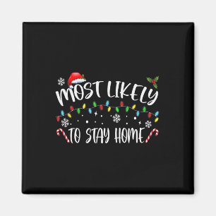 Aimant Most Likely To Stay Home Santa Hat