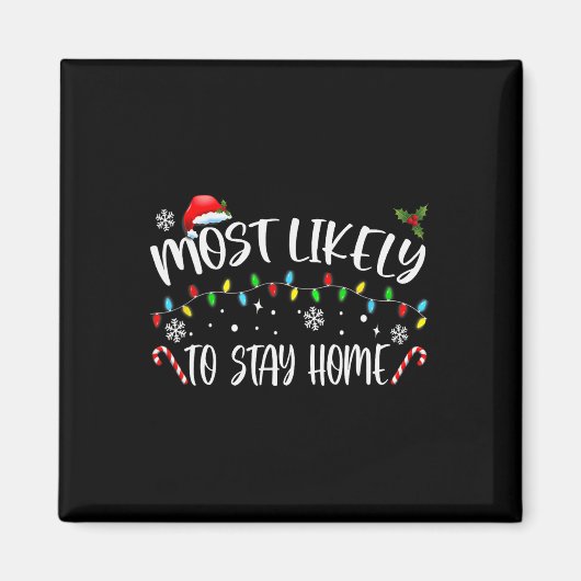Aimant Most Likely To Stay Home Santa Hat (Devant)