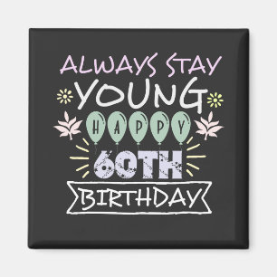 Aimant Motivational Restez jeune Colorful 60e anniversair