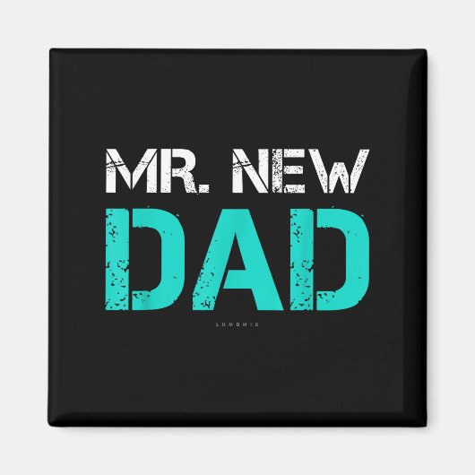 Aimant Mr. New Dad . Funny New Dad Tee Shirts (Devant)