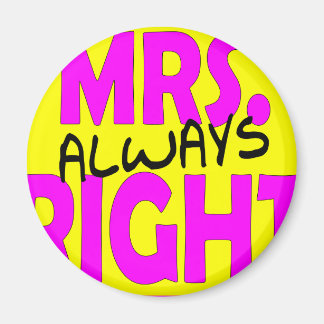 AIMANT MRS. TOUJOURS LES T-SHIRTS ET LES CADEAUX DROITS