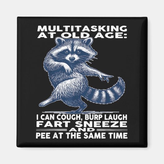 Aimant Multitasking At Old Age I Can Cough Burp Laugh Far (Devant)