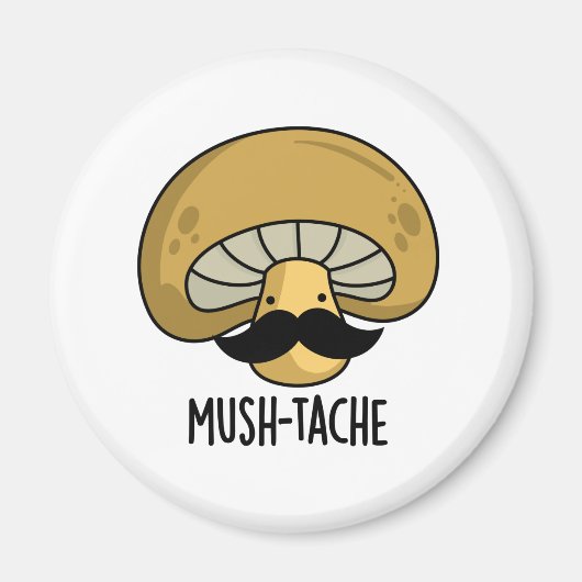Aimant Mush-tache Funny Mustache Mushroom Pun (Devant)