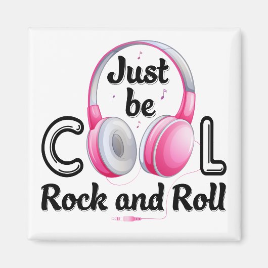 Aimant Music Lover Just Be Cool Rock and Roll (Devant)
