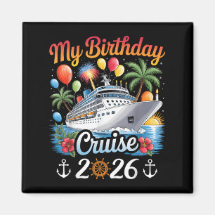 Aimant My Birthday Cruise 2026 Family Cruise Vacation Tri