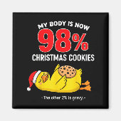 Aimant My Body Is 98% Christmas Cookies Funny Duck Pajama (Devant)