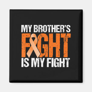 Aimant My Brothers Fight is My Fight Leukemia Awareness 