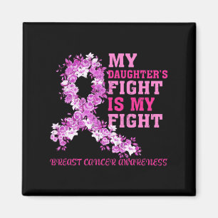Aimant My Daughter's Fight Is My Fight Breast Cancer Awar