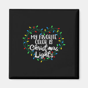 Aimant My favorite Color Is Christmas Lights Xmas Happy H