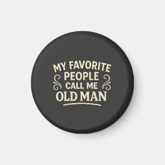 Aimant My Favourite People call Me Old Man Grandpa (Devant)