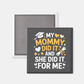 Aimant My Mommy Did It Graduation Graduated Mom Proud Chi (Recto/Verso)