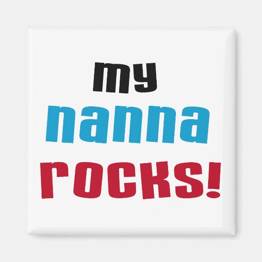 Aimant My Nanna Rocks T-shirts et cadeaux (Devant)