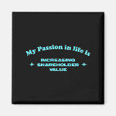 Aimant My On In Life Is Increasing Shareholder Value Funn (Devant)