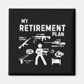 Aimant My Retirement Plan Work On Weans By Guns And Ammo  (Devant)