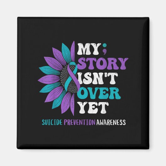 Aimant My Story Isn't Over Yet Suicide Prevention Awarene (Devant)