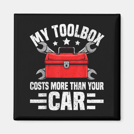 Aimant My Toolbox Costs More Than Your Car Funny Auto Mec (Devant)