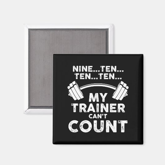 Aimant My Trainer Can't Count Funny Gym Workout Long Slee (Recto/Verso)