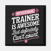 Aimant My Trainer Is Awesome But Can't Count Funny Gym (Devant)