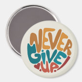 Aimant N'abandonnez jamais - Message Motivationnel mignon (Recto/Verso)