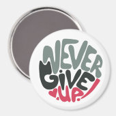 Aimant N'abandonnez jamais - Optimiser le blanc inspirant (Recto/Verso)