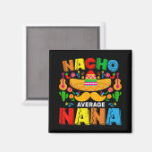 Aimant Nacho Average Nana Drôle Cinco De Mayo Mexicain Fi (Recto/Verso)